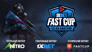 1XBET FASTCUP CS:GO AMATEUR | Day 1