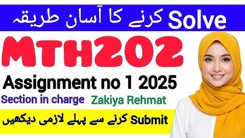 MTH202 ASSIGNMENT 1 FALL 2025 ||Zakiya Rehmat||#mth202 #assignment1  #2025 