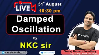 Damped Oscillation by NKC Sir | SHM | JEE Physics | IIT-JEE | NKC Sir screenshot 4