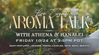 Aroma Talk with Athena & Hanalei