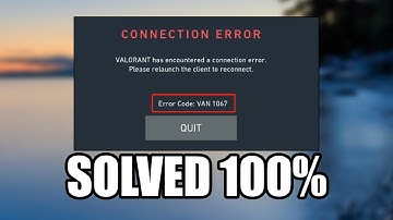 How To Fix Valorant Error Code Van 1067 In 2023
