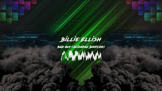 Billie Eilish - bad guy (Akidaraz Hardstyle Bootleg)