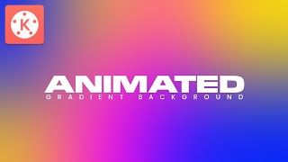 How to create animated gradient background in Kinemaster || Animated Gradient Background