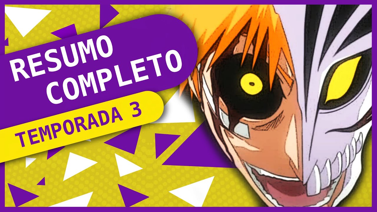 BLEACH: resumo completo da terceira temporada