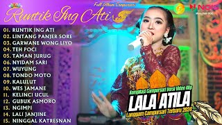 LALA ATILA ''RUNTIK ING ATI'' - KOMPILASI VIDEO LANGGAM CAMPURSARI GAYENG - FULL ALBUM TERBARU 2024