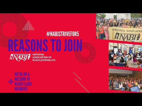WHY JOIN NABJ? EXPERIENCE CAREER & LIFE-CHANGING OPPORTUNITIES #NABJStriveFor5