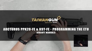Arcturus AT-PPK20-FE - Programming the ETU - Airsoft Manuals