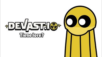 Devast.io tiene un Lore?