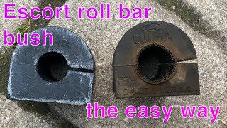 How to replace anti-roll bar bushes on a Ford Escort Mk5 and Mk6- the easy way.