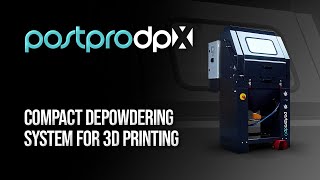Postpro Dpx Compact Depowdering System For 3D Printing
