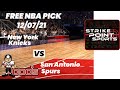 NBA Pick - Knicks vs Spurs Prediction, 12/7/2021, Best Bet Today, Tips & Odds | Docs Sports