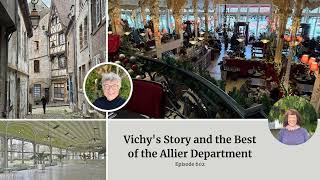 Vichy's Story and the Best of the Allier Department