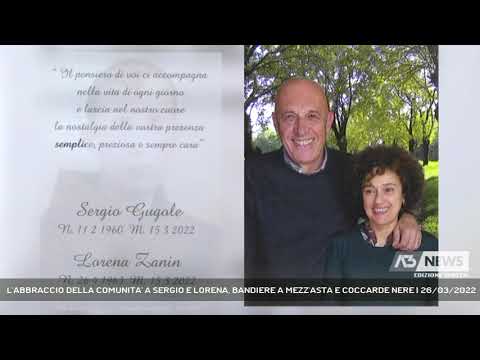 L'ABBRACCIO DELLA COMUNITA' A SERGIO E LORENA, BANDIERE A MEZZ'ASTA E COCCARDE NERE | 26/03/2022