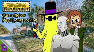 Review Reviewer: Just a Robot Pippi Longstocking