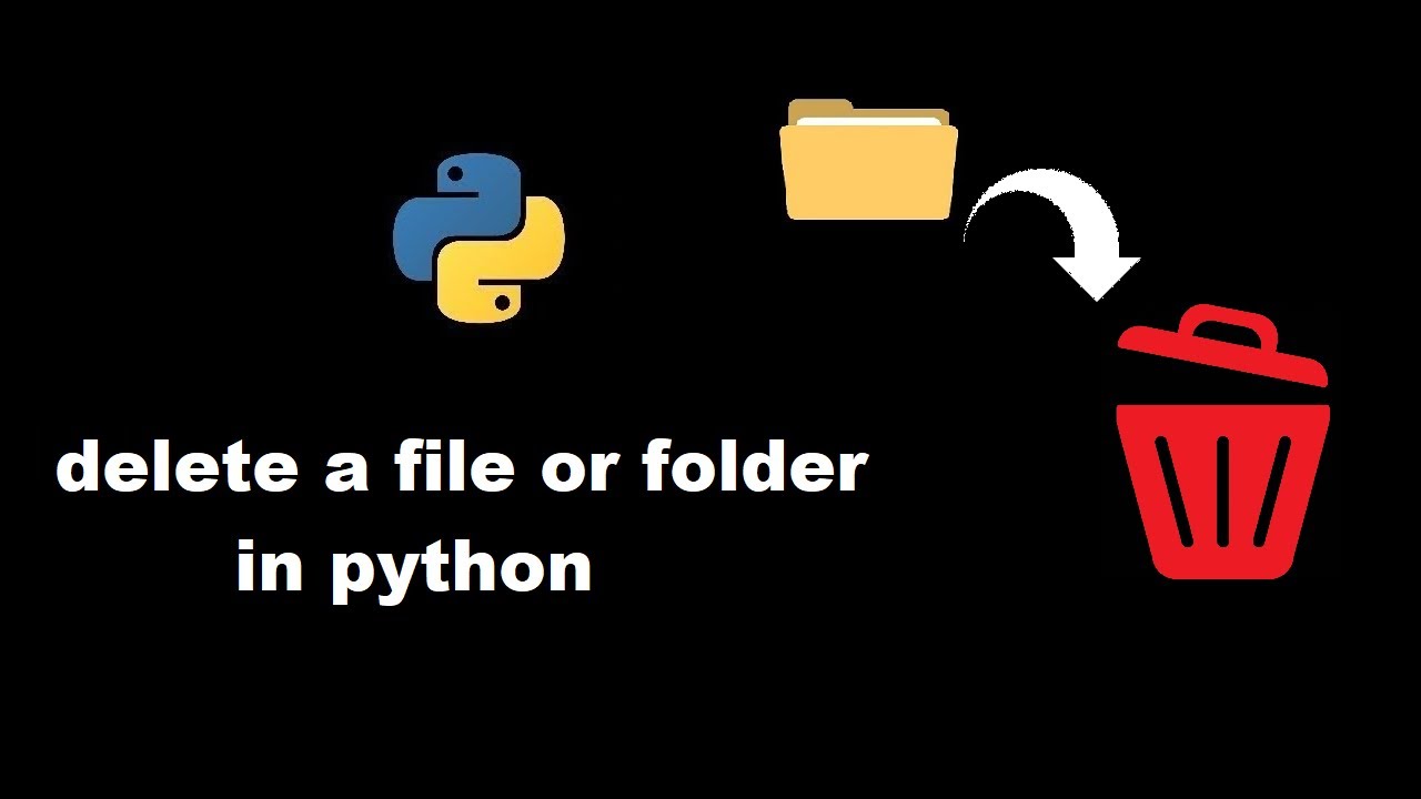 Delete a file or folder in python