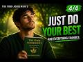 Do Your Best… And Everything Changes (Agreement 4)
