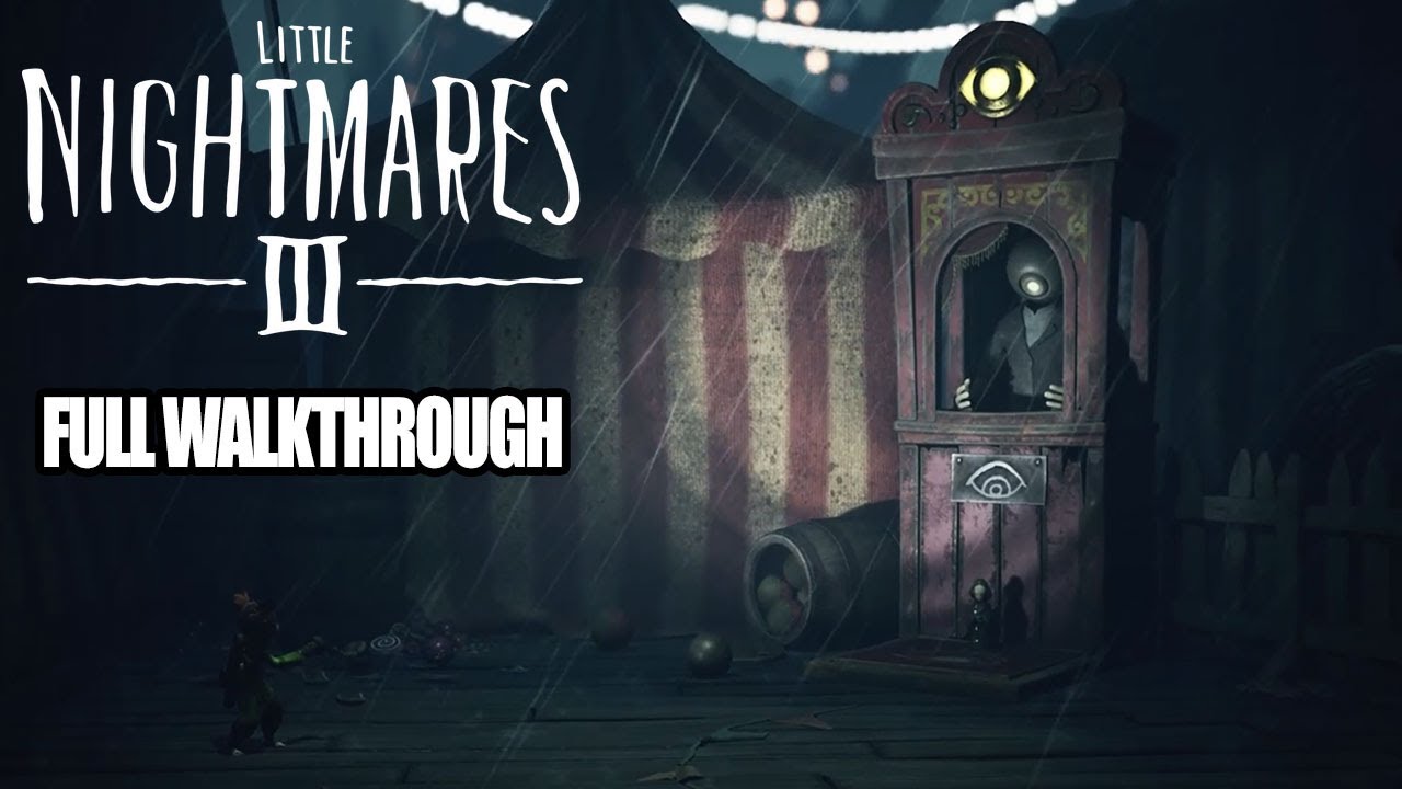 Little Nightmares 3: Chapter 3 Carnivale FULL WALKTHROUGH | SPOILERS