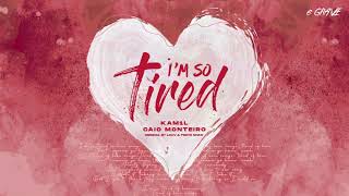 Lauv E Troye Sivan  Im So Tired kam1l Caio Monteiro Remix