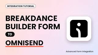 Breakdance Builder Form to Omnisend Integration Tutorial | AFI
