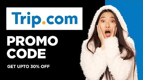 Trip.com Promo Code 2025 | Save 30% instantly on Flights & Hotels