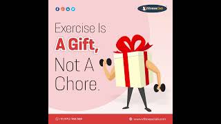 Exercise is a gift not a chore Vfitnessclub
