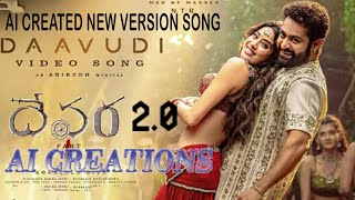 Daavudi దావూదీ Video Song 2.0 ai ||  #Devara NTR  #JHanhvi Kapoor   Koratala Siva   Anirudh