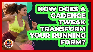 How Does A Cadence Tweak Transform Your Running Form? - All Sorts Of Running