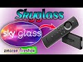 How to install skyglass in Amazon firestick setup by setup guide