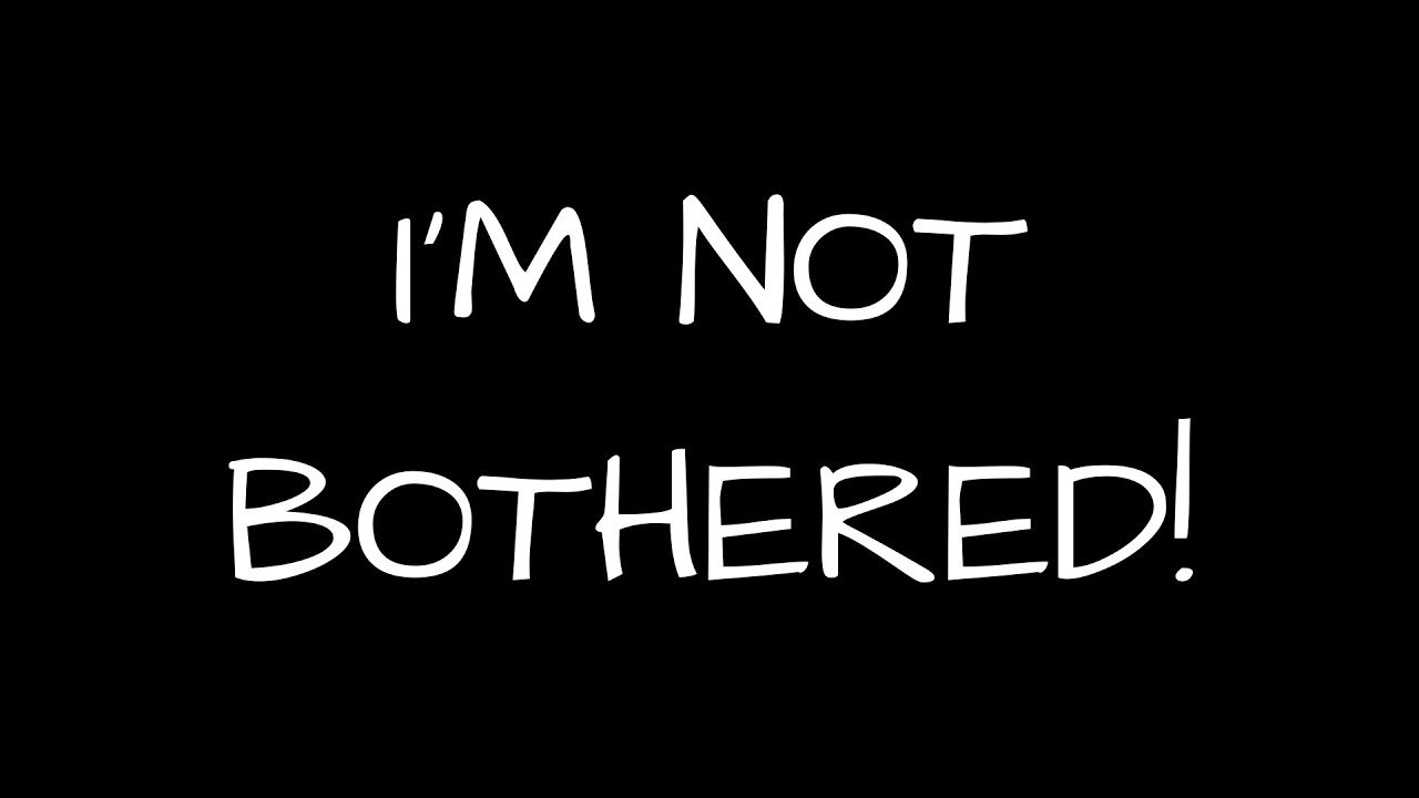 I m Not Bothered Riley Serola YouTube i-m-not-bothered-riley-serola-youtube