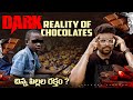 Dark reality of chocolate industry  kranthi vlogger