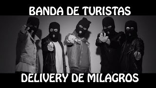 Video thumbnail of "Banda de Turistas - Delivery de Milagros (video oficial) [HD]"