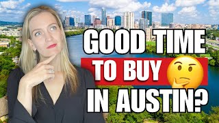 Is it a Good Time to Buy a Home in Austin?