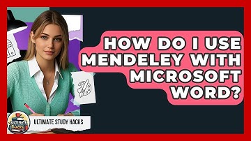 How Do I Use Mendeley With Microsoft Word? - Ultimate Study Hacks
