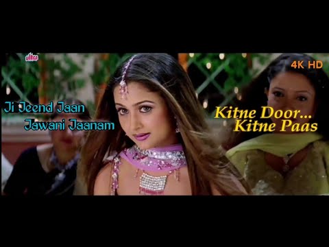 Ji Jeend Jaan Jawani Jaanam || KITNE DOOR KITNE PAAS || Fardeen Khan&Amrita Arora || Full Video Song