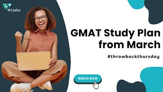 Conquer the GMAT in March: A Step-by-Step Guide #throwbackthursday by Wizako GMAT Prep 305 views 2 months ago 3 minutes, 59 seconds