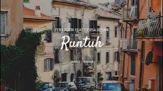Download lagu Feby putri feat. Fiersa besari - Runtuh (Slowed   Reverb)