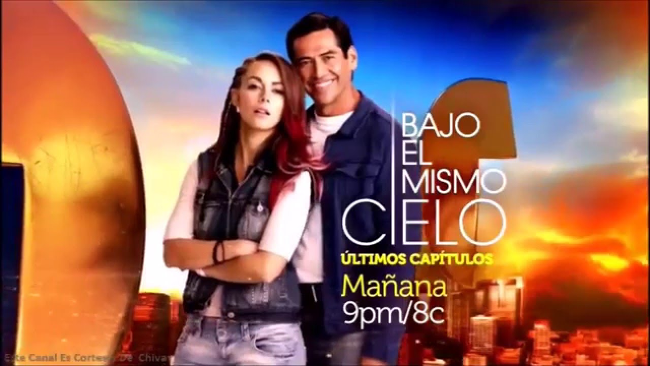 Bajo El Mismo Cielo Capitulos Completos