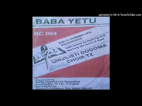 Baba Yetu Uliye Mbinguni Uinjilisti Dodoma Choir TZ