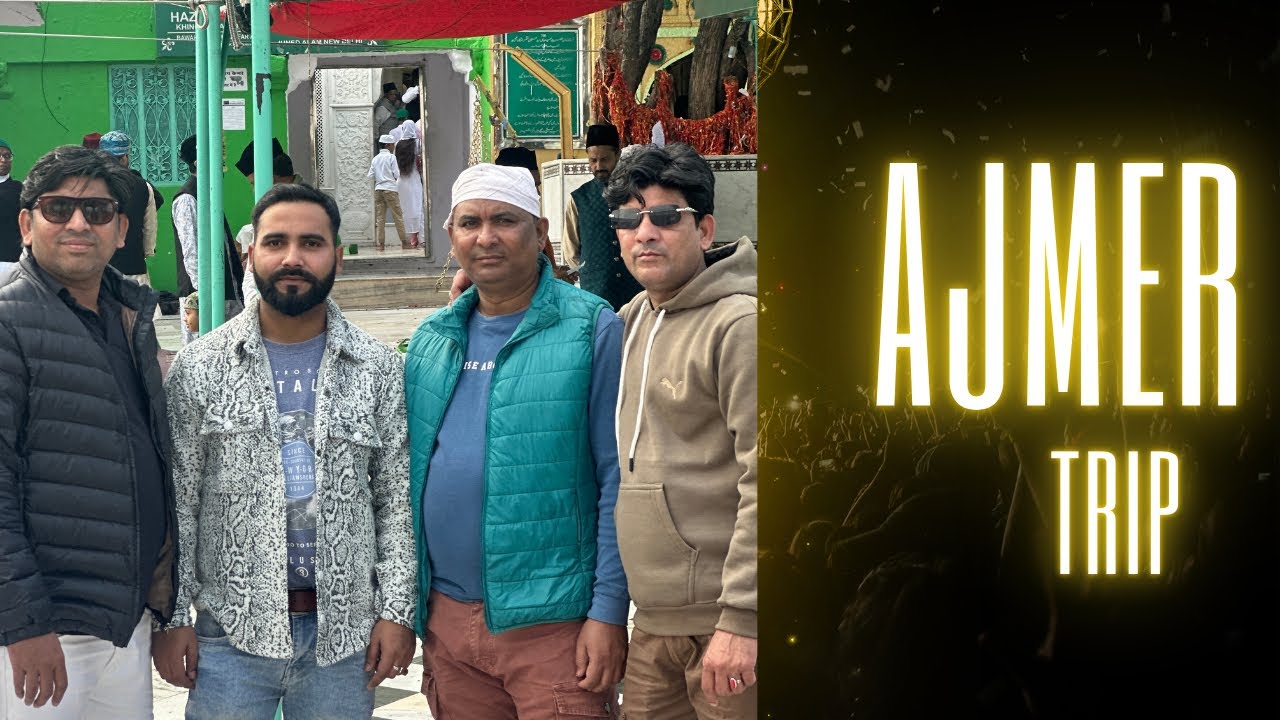 Ajmer trip