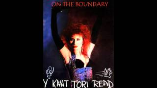 Video thumbnail of "Y Kant Tori Read - On The Boundary (HQ)"