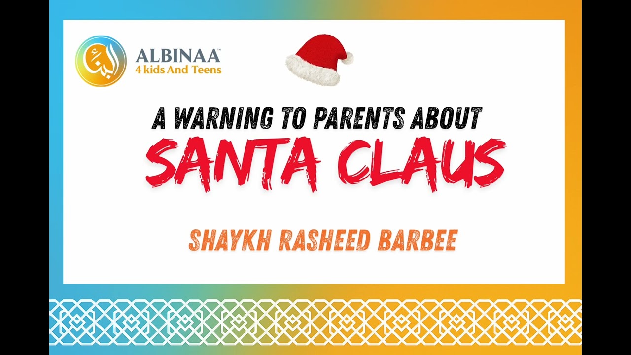 A Warning to Parents about Santa Claus | Ustaadh Rasheed Barbee 