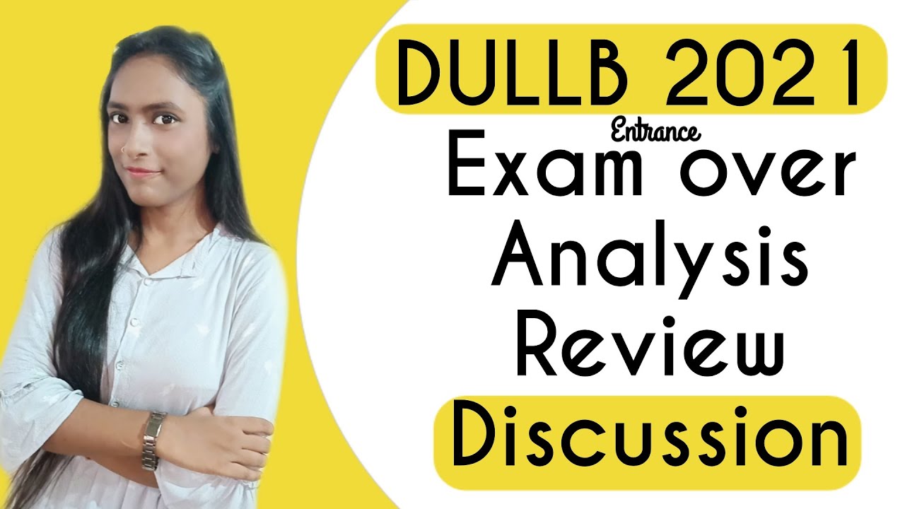 DU LLB 2021 EXAM OVER | ANALYSIS | REVIEW || Discussion | What will be next step