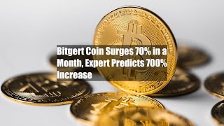 Bitgert Coin Surges 70% in a Month, Expert Predicts 700% Increase