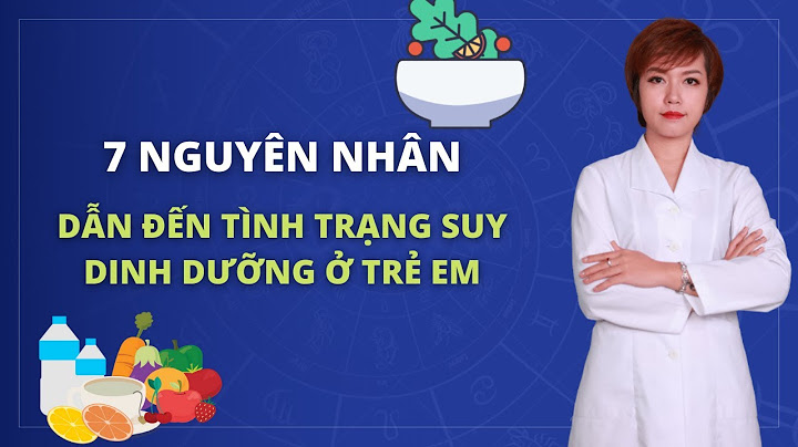 Nguyên nhân trẻ dưới 5 tuổi bị suy dinh dưỡng