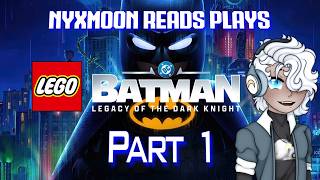 【LEGO BATMAN LEGACY OF THE DARK KNIGHT】NyxMoon Reads Live