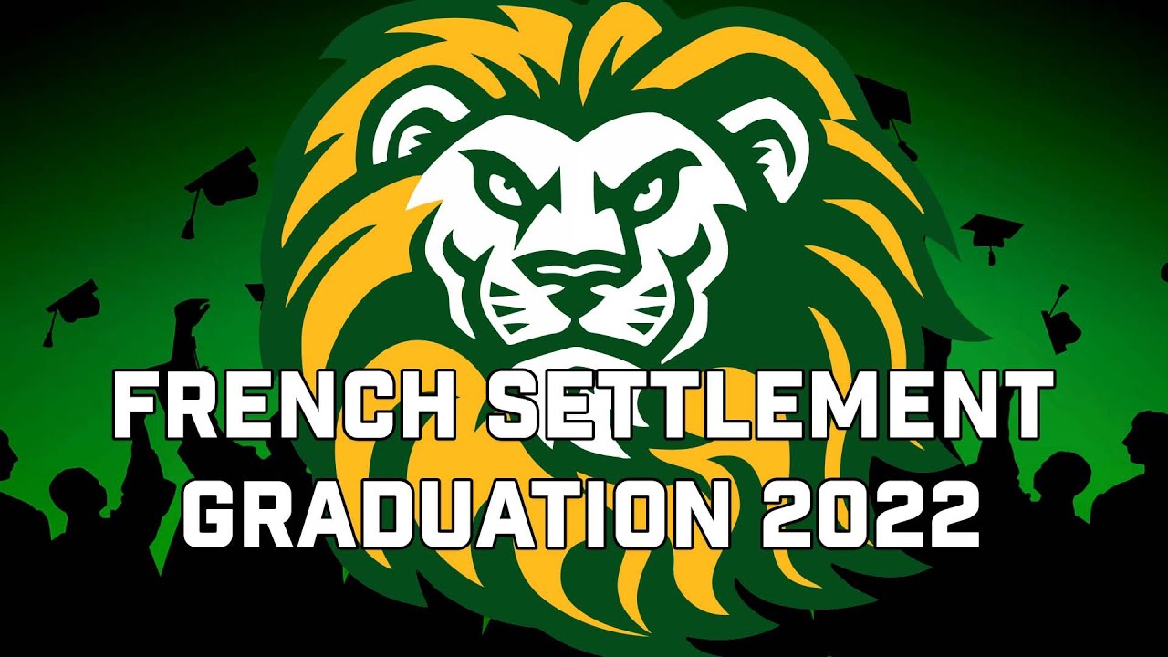 French Settlement High School Graduation 2022 YouTube