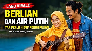 BERLIAN DAN AIR PUTIH - Lagu Baru Viral Tiktok Remix Slow Minang Melayu Full Bass New 2026