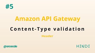 Content-Type header validation [Hindi] - API Gateway tutorial p5