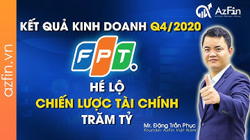 Cập nhật kết quả kinh doanh FPT Q4/2020 - Chiến lược đầu tư cổ phiếu FPT 2021 | AzFin