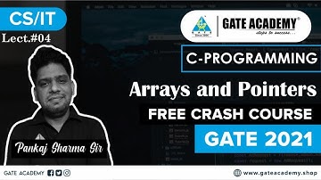 Arrays and Pointers | C-Programming | Free Crash Course by Pankaj Sharma Sir | CS/IT | GATE 2021